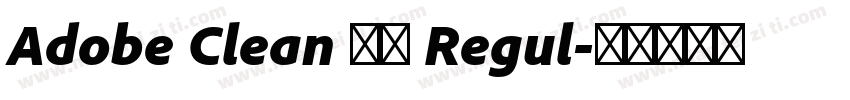 Adobe Clean 黑体 Regul字体转换